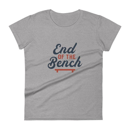 Women's End of the Bench t-shirt